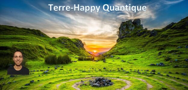 Terre-happy Quantique